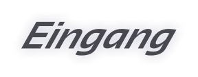 Eingang